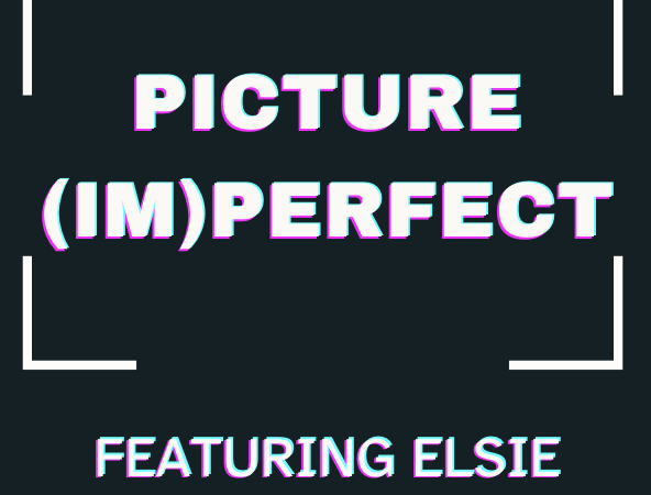 E15 Picture (Im)perfect with Elsie Ramsey